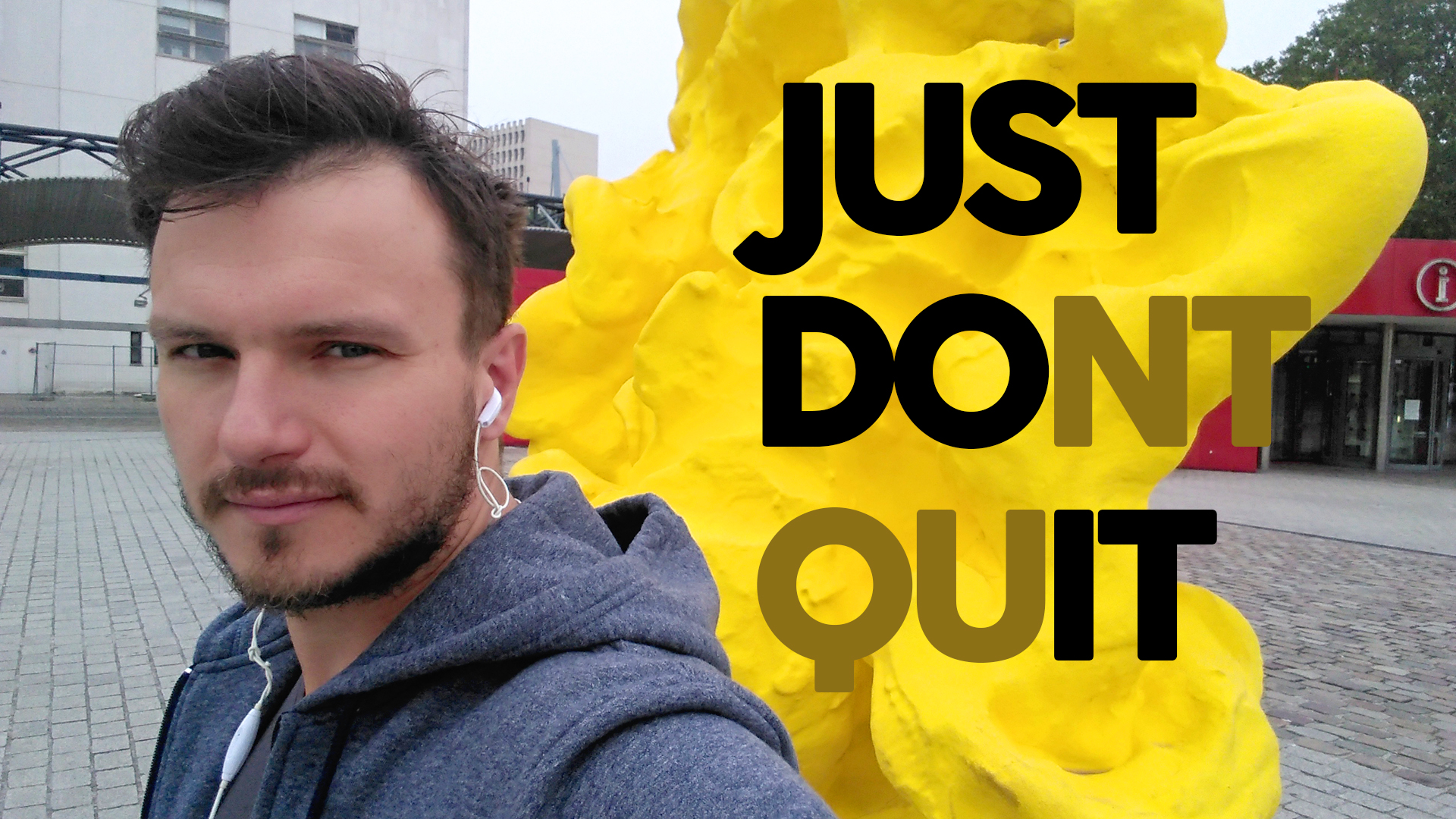 just dont quit